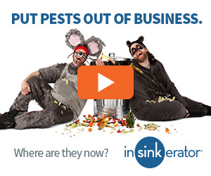 Insinkerator:Put pests out of business. Get the full story.