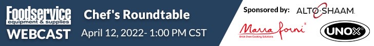 Chef's Roundtable webcast. April 12, 2022, 1:PM Central. Brought to you by Foodservice Equipment and Supplies. Register now.