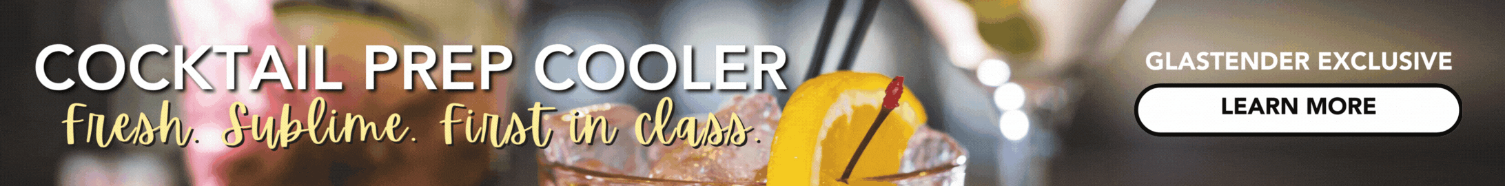 Cocktail Prep Cooler. Fresh, sublime, best in class. Gastender exclusive. Learn more.