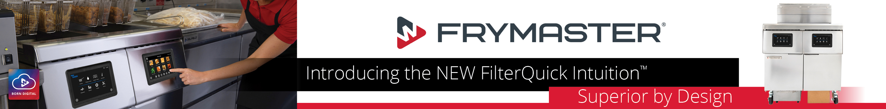 Welbilt Frymaster. Introducing the NEW Filterquick Intuition. Superior by design. Find out more.