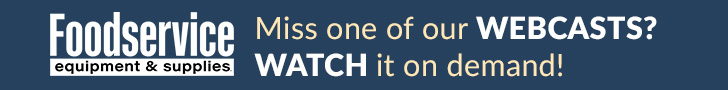 Miss one of our WEBCASTS? Watch it on demand at Foodservice Equipment and Supplies Magazine!