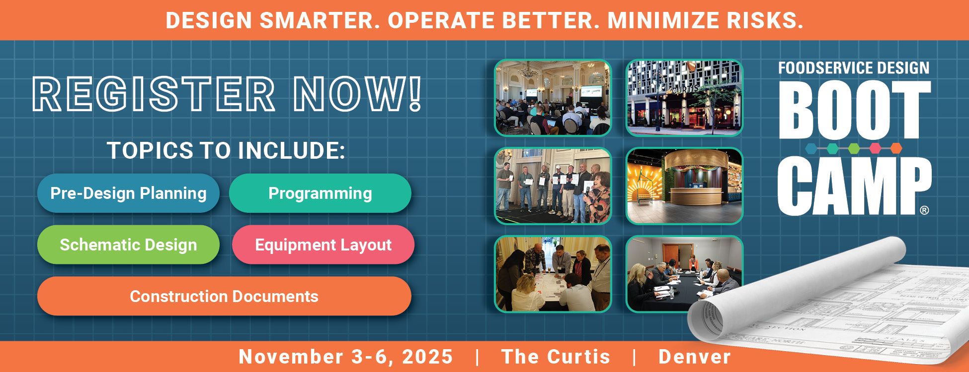 Foodservice Design Boot Camp, November 3-6, 2025, The Curtis, Denver. Design Smarter. Operate Better. Minimize Risks. Topics to include Pre-Design Planning, Programming, Schematic Design, Equipment Layout, Construction Documents. Register Now!