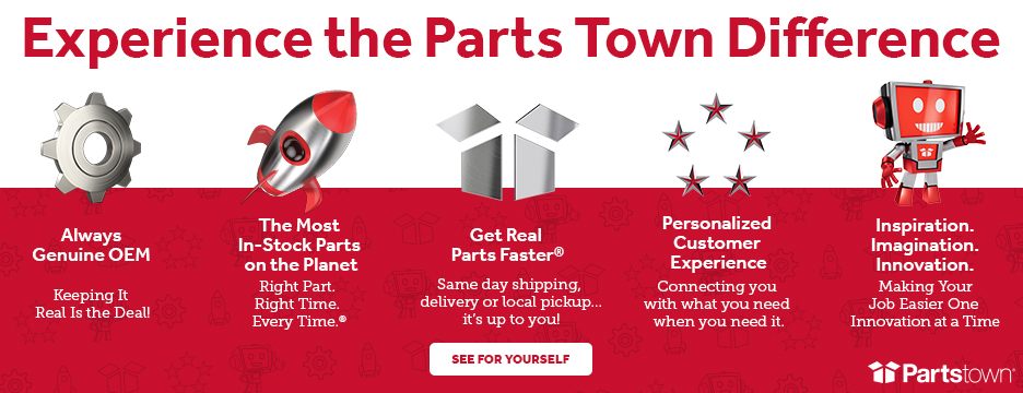 Experience the Parts Town Difference. Always genuine OEM, The most in-stock parts on the planet, get real parts faster, personalized customer experience, Inspiration, imagination, innovation. See for yourself.