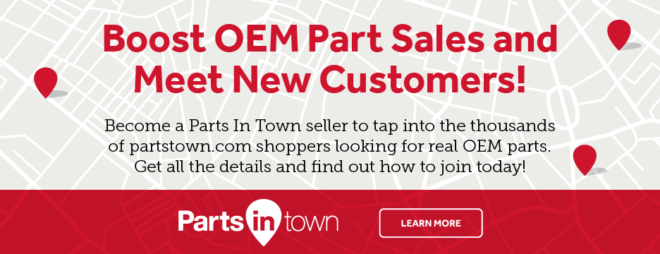 Boost OEM Part Sales and Meet New Customers with Parts in Town! Become a Parts In Town seller to tap into the thousands of partstown.com shoppers looking for real OEM parts.Learn more.