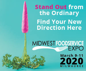 Midwest Foodservice Expo. March 9-11, 2020, Milwaukee. Stand out from the ordinary. Find your new direction here. Register today.